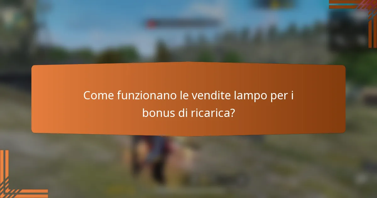 Come funzionano le vendite lampo per i bonus di ricarica?