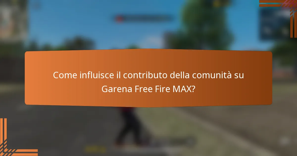 Come influisce il contributo della comunità su Garena Free Fire MAX?