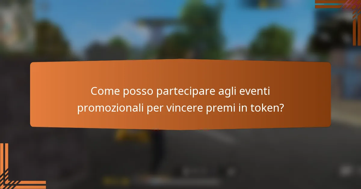 Come posso partecipare agli eventi promozionali per vincere premi in token?