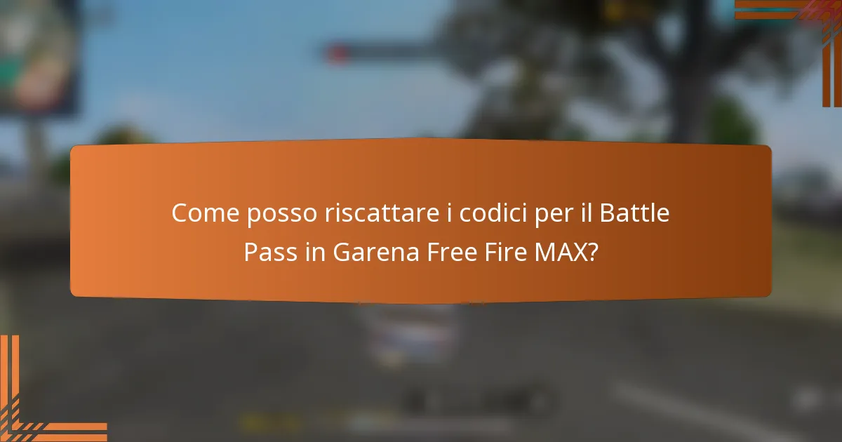 Come posso riscattare i codici per il Battle Pass in Garena Free Fire MAX?