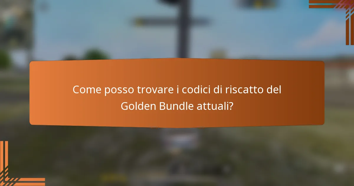 Come posso trovare i codici di riscatto del Golden Bundle attuali?