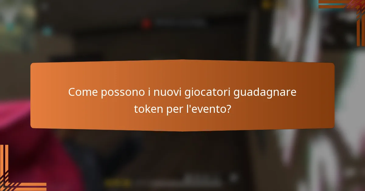 Come possono i nuovi giocatori guadagnare token per l'evento?