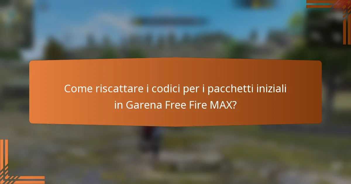 Come riscattare i codici per i pacchetti iniziali in Garena Free Fire MAX?