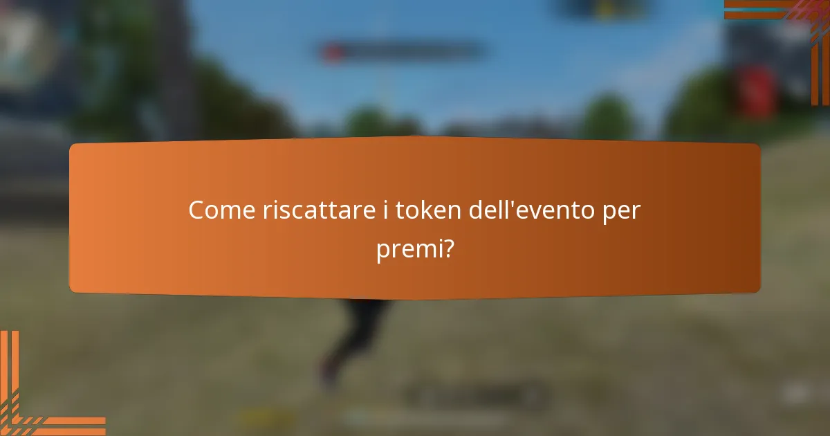 Come riscattare i token dell'evento per premi?