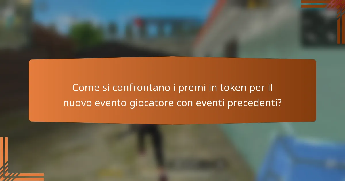Come si confrontano i premi in token per il nuovo evento giocatore con eventi precedenti?