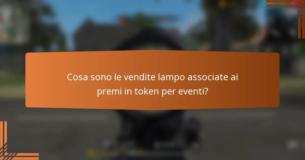 Cosa sono le vendite lampo associate ai premi in token per eventi?