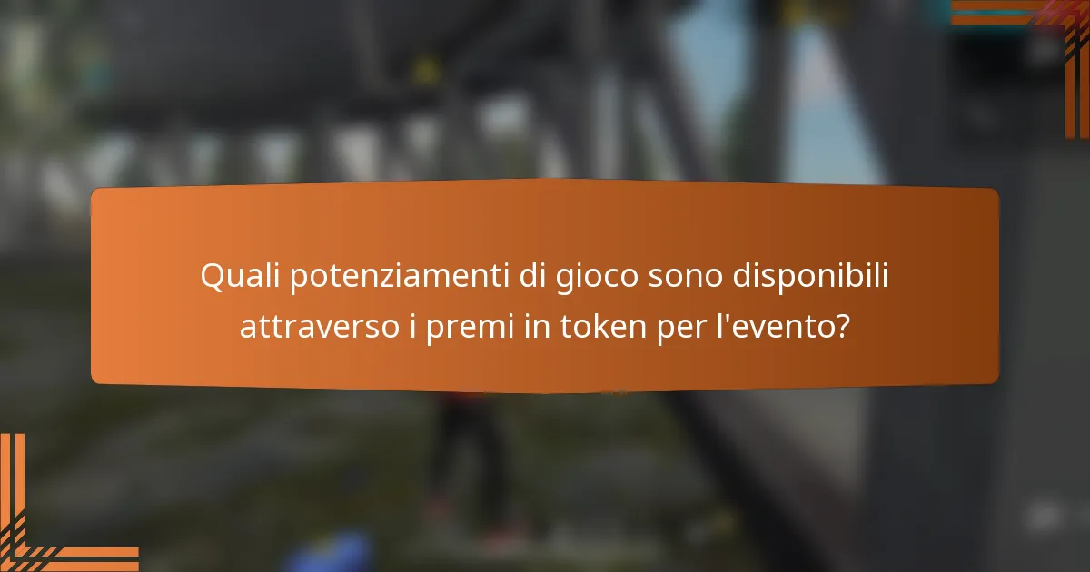 Quali potenziamenti di gioco sono disponibili attraverso i premi in token per l'evento?