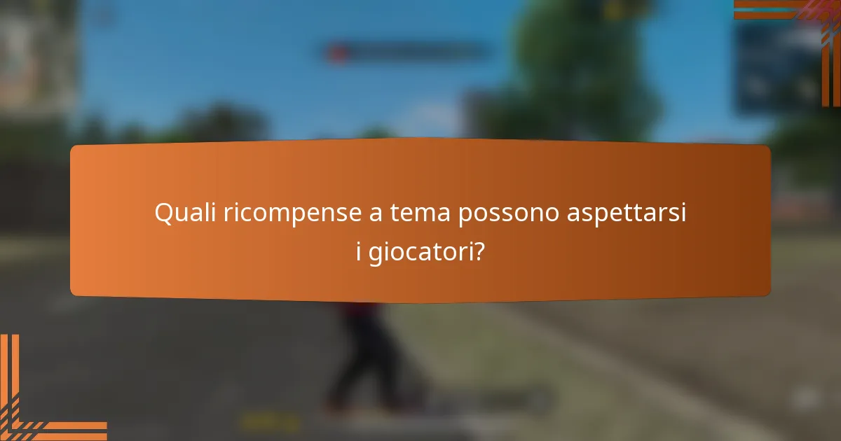 Quali ricompense a tema possono aspettarsi i giocatori?