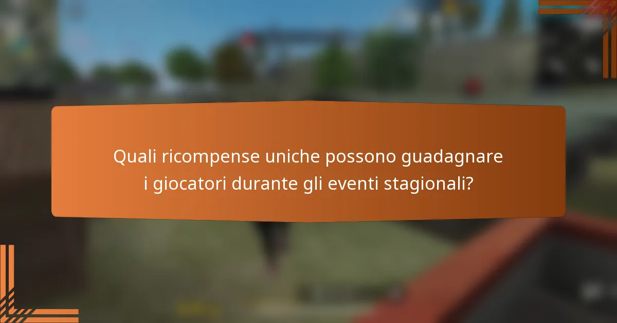Quali ricompense uniche possono guadagnare i giocatori durante gli eventi stagionali?