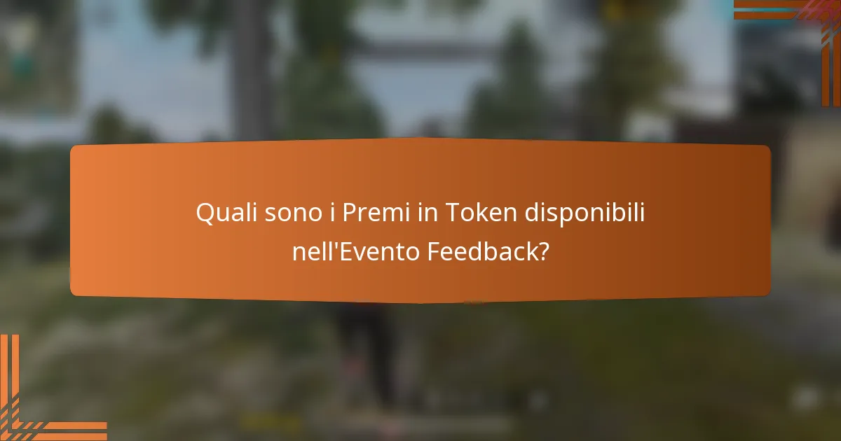 Quali sono i Premi in Token disponibili nell'Evento Feedback?